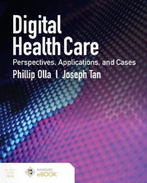 Digital Health Care: Perspectives, Applications, and Cases - Perspectives, Applications, and Cases