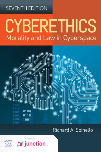 Cyberethics: Morality and Law in Cyberspace - Morality and Law in Cyberspace