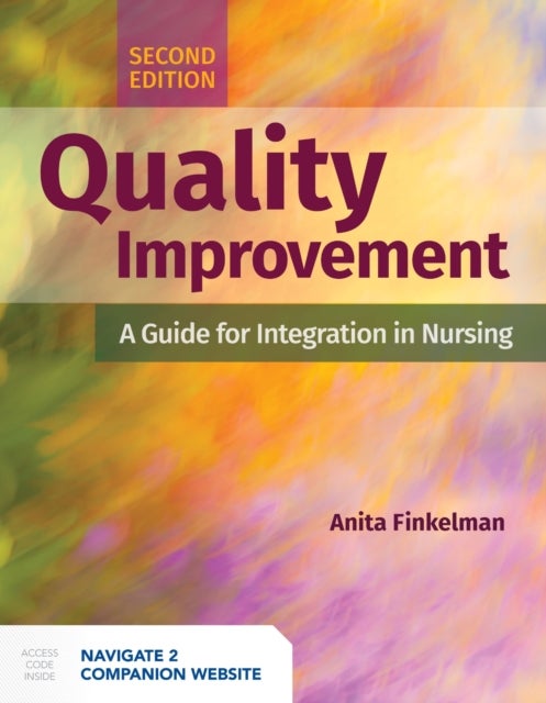 Quality Improvement: a Guide for Integration in Nursing - A Guide for Integration in Nursing