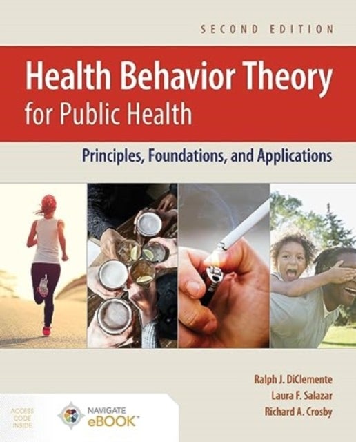 Health Behavior Theory for Public Health - Principles, Foundations, and Applications