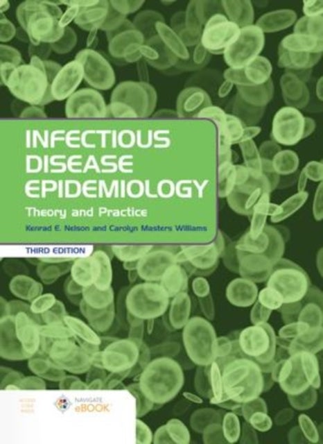 Infectious Disease Epidemiology: Theory and Practice - Theory and Practice