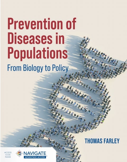 Prevention of Diseases in Populations - From Biology to Policy