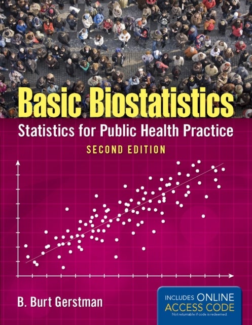 Basic Biostatistics - Statistics for Public Health Practice, Second Edition
