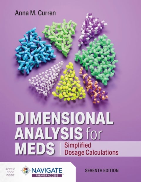 Dimensional Analysis for Meds: Simplified Dosage Calculations - Simplified Dosage Calculations