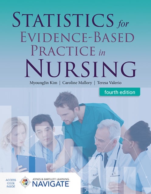 Statistics for Evidence-Based Practice in Nursing