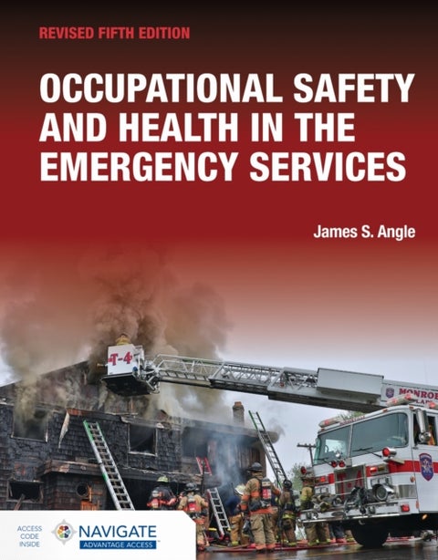 Occupational Safety and Health in the Emergency Services, Revised
