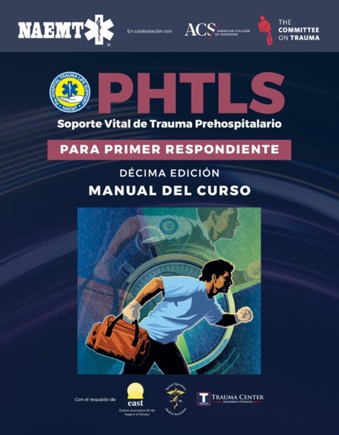 PHTLS: Prehospital Trauma Life Support for First Responders Course Manual, 10e Spanish Edition