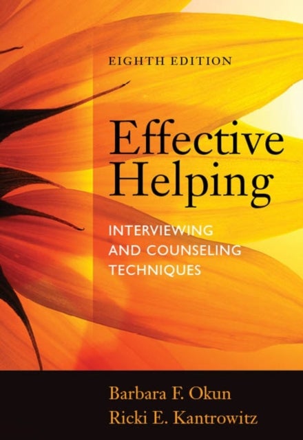 Effective Helping - Interviewing and Counseling Techniques