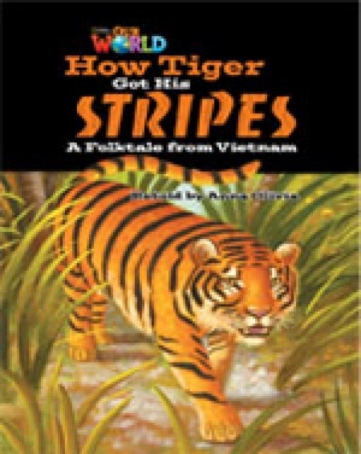 Our World Readers: How Tiger Got His Stripes - British English
