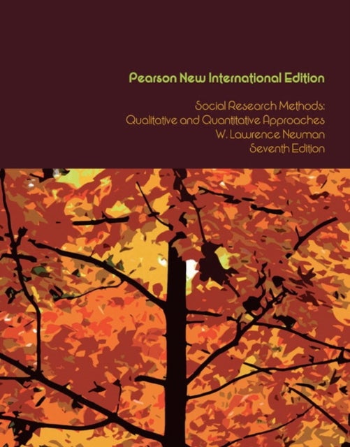 Social Research Methods: Qualitative and Quantitative Approaches - Pearson New International Edition