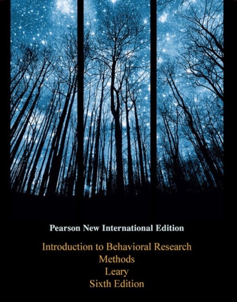 Introduction to Behavioral Research Methods - Pearson New International Edition