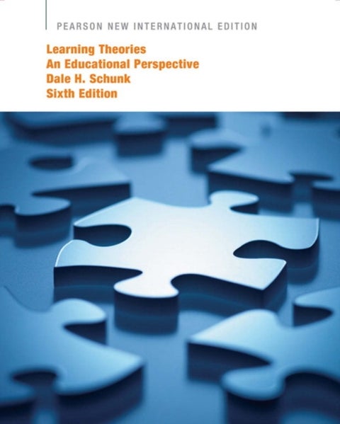 Learning Theories: An Educational Perspective - Pearson New International Edition