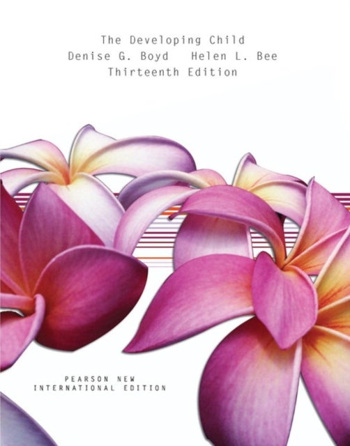 Developing Child, The - Pearson New International Edition