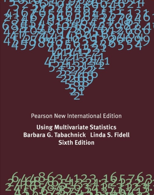 Using Multivariate Statistics - Pearson New International Edition