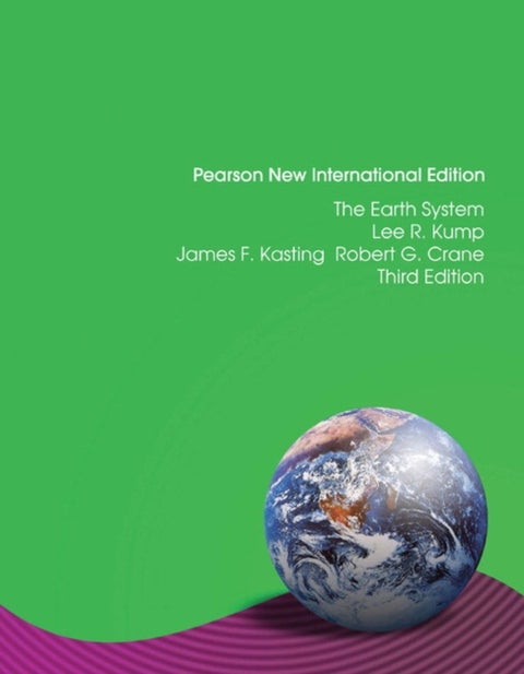 Earth System, The - Pearson New International Edition