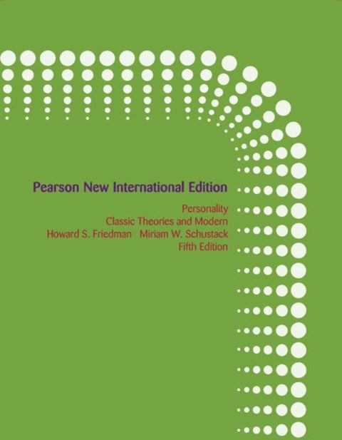 Personality: Classic Theories and Modern Research - Pearson New International Edition