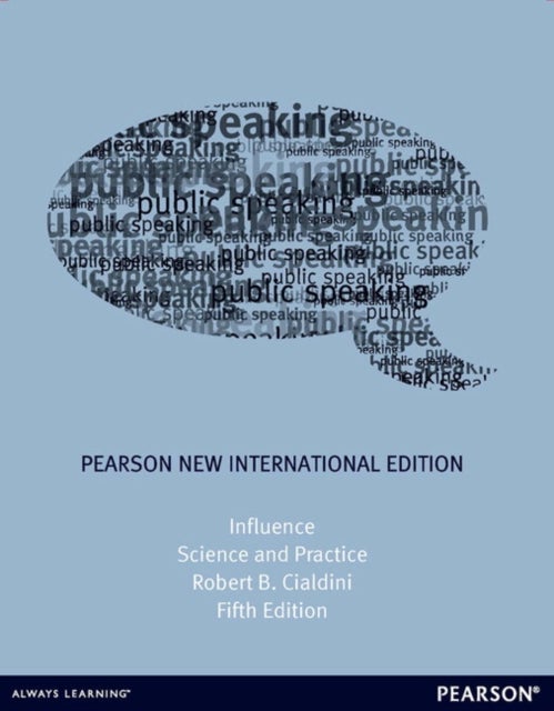 Influence: Science and Practice - Pearson New International Edition