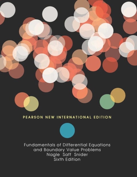 Fundamentals of Differential Equations and Boundary Value Problems - Pearson New International Edition