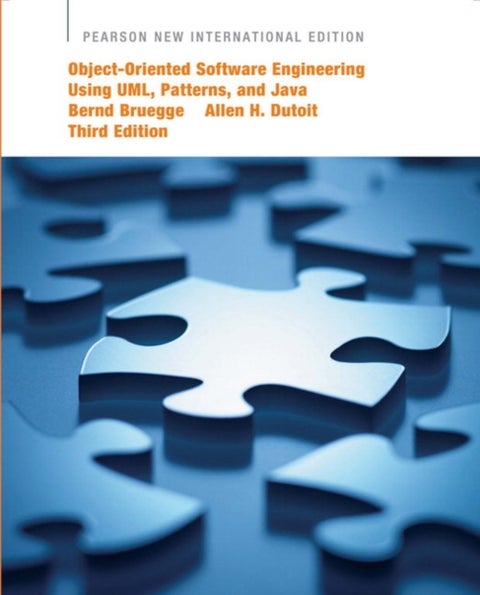 Object-Oriented Software Engineering Using UML, Patterns, and Java - Pearson New International Edition
