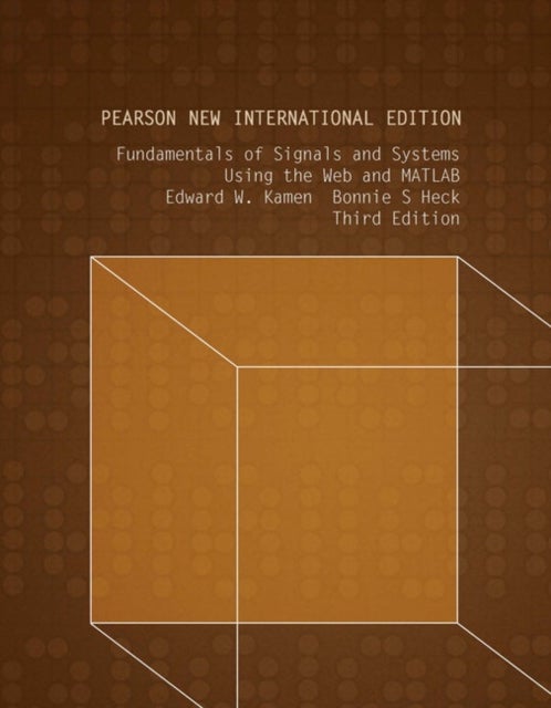 Fundamentals of Signals and Systems Using the Web and MATLAB - Pearson New International Edition