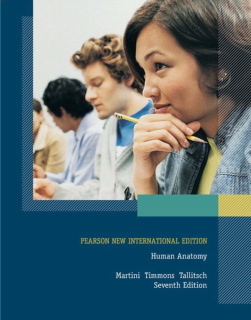 Human Anatomy - Pearson New International Edition