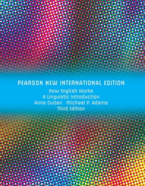 How English Works: A Linguistic Introduction - Pearson New International Edition