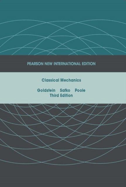 Classical Mechanics - Pearson New International Edition