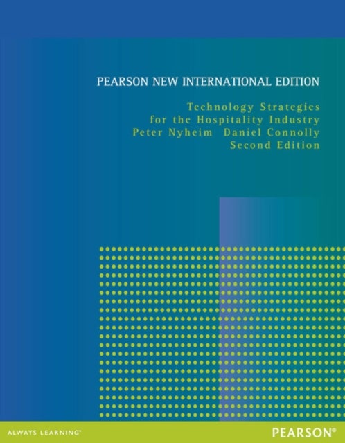 Technology Strategies for the Hospitality Industry - Pearson New International Edition