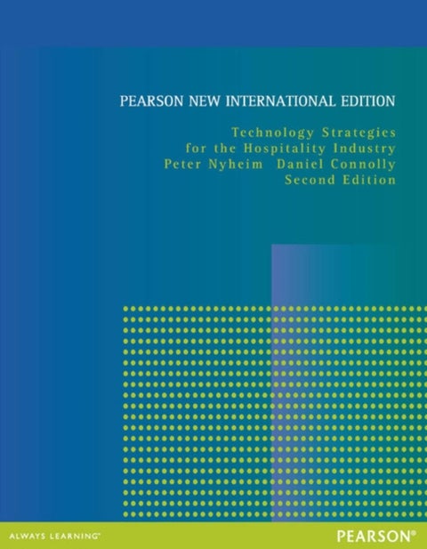 Technology Strategies for the Hospitality Industry - Pearson New International Edition