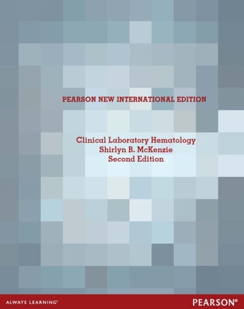 Clinical Laboratory Hematology - Pearson New International Edition