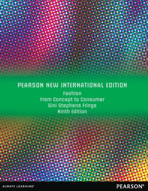 Fashion: From Concept to Consumer - Pearson New International Edition
