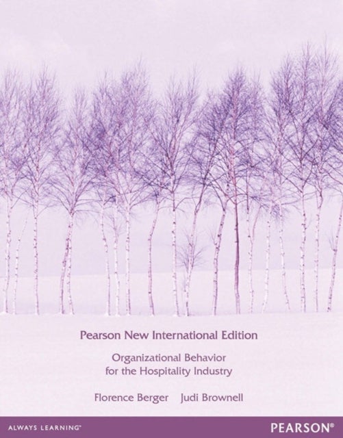 Organizational Behaviour for the Hospitality Industry - Pearson New International Edition