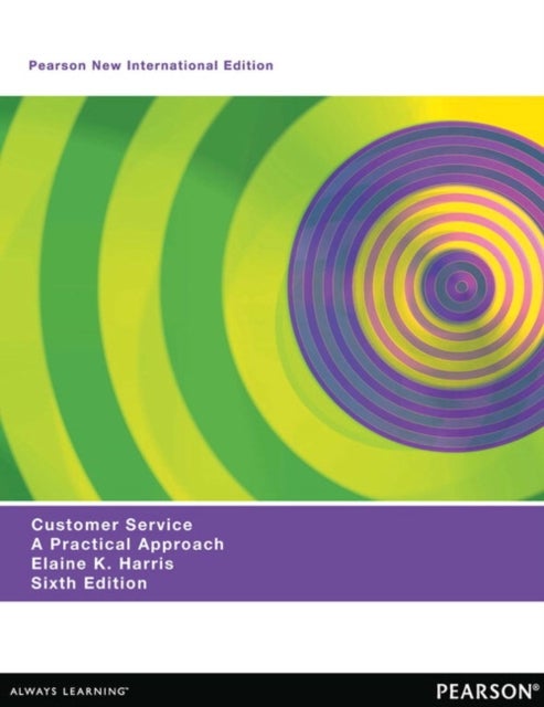 Customer Service: Pearson New International Edition - A Practical Approach