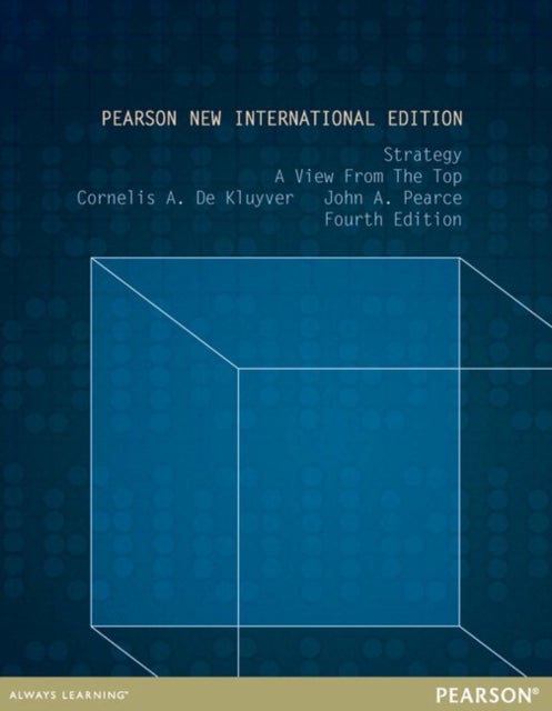 Strategy: A View From The Top - Pearson New International Edition