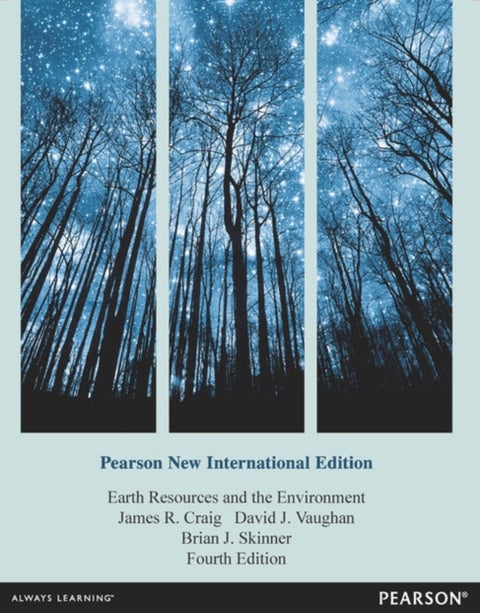 Earth Resources and the Environment - Pearson New International Edition