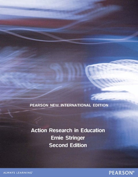 Action Research in Education - Pearson New International Edition
