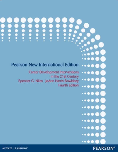 Career Development Interventions in the 21st Century - Pearson New International Edition