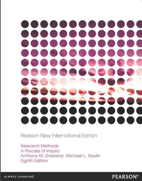 Research Methods: A Process of Inquiry - Pearson New International Edition