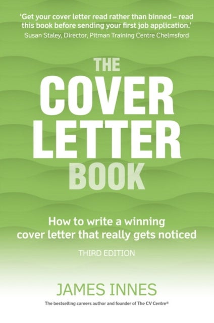 Cover Letter Book, The - How to write a winning cover letter that really gets noticed