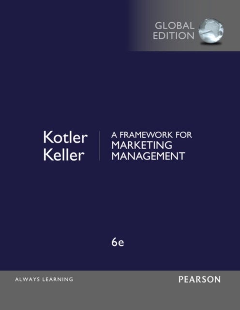 Framework for Marketing Management, A, Global Edition - European Edition