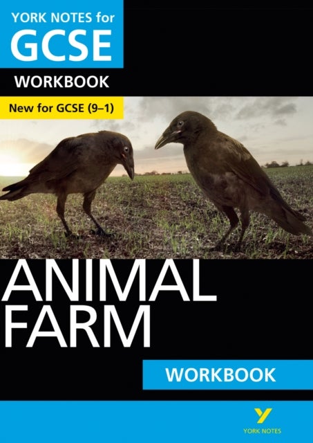 Animal Farm York Notes GCSE English Literature Workbook - for 2026, 2027 exams - York Notes Series