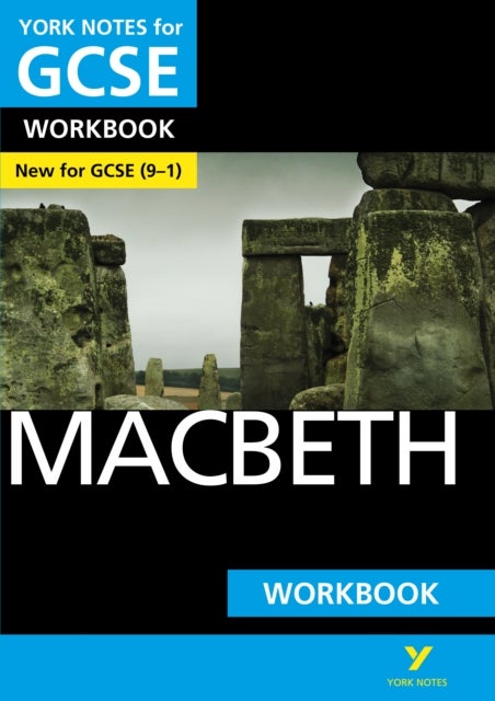 Macbeth: York Notes for GCSE Workbook - the ideal way to test your knowledge and feel ready for the