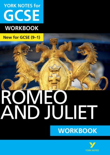 Romeo and Juliet York Notes GCSE English Literature Workbook - for 2026, 2027 exams - York Notes Series