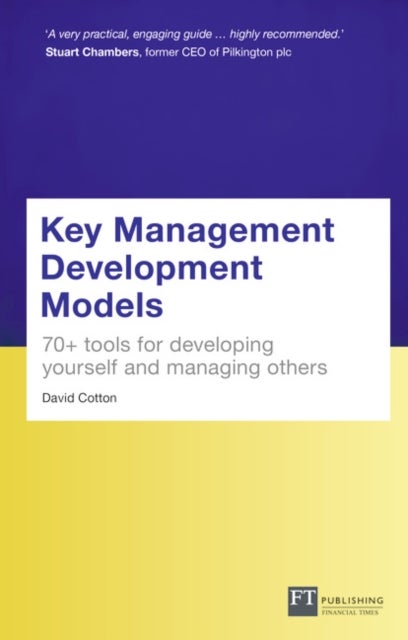 Key Management Development Models (Travel Edition) - 70+ tools for developing yourself and managing others