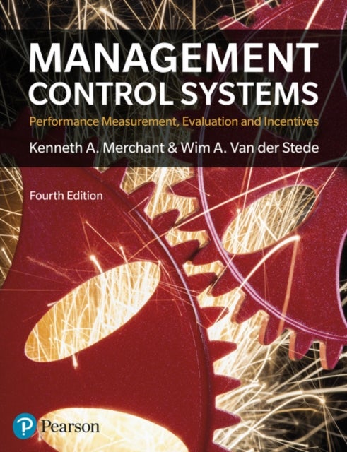 Management Control Systems - Performance Measurement, Evaluation And Incentives