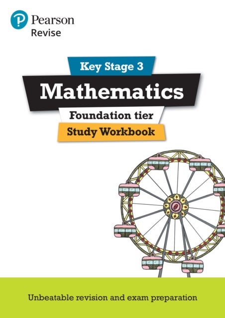 Pearson REVISE Key Stage 3 Maths (Foundation) Study Workbook for preparing for GCSEs in 2025 and 202 - for home learning, 2022 and 2023 assessments and exams