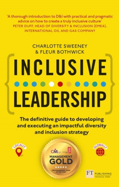 Inclusive Leadership - The Definitive Guide To Developing And Executing An Impactful Diversity And Inclusion Strategy