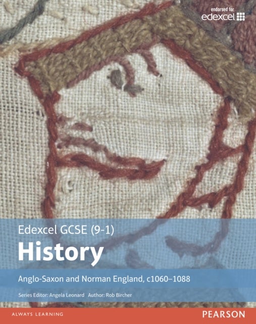 Edexcel GCSE (9-1) History Anglo-Saxon and Norman England, c1060–1088 Student Book