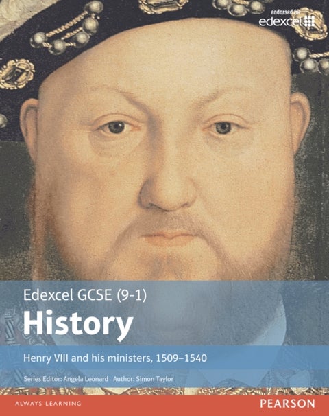 Edexcel GCSE (9-1) History Henry VIII and his ministers, 1509¿1540 Student Book