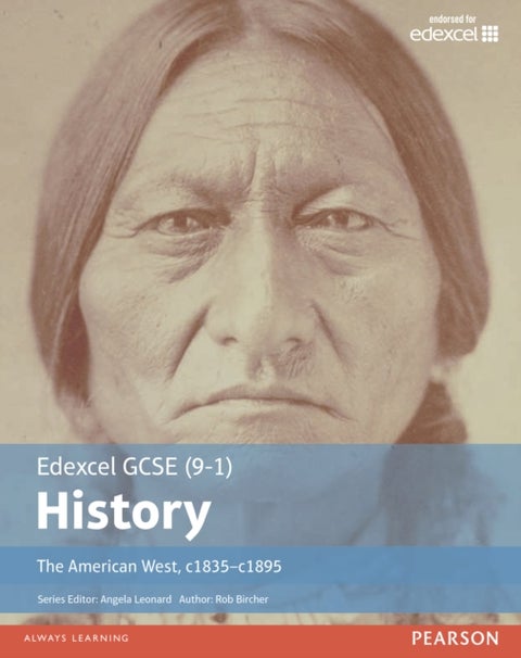 Edexcel GCSE (9-1) History The American West, c1835–c1895 Student Book